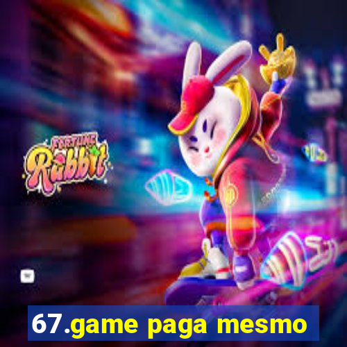 67.game paga mesmo